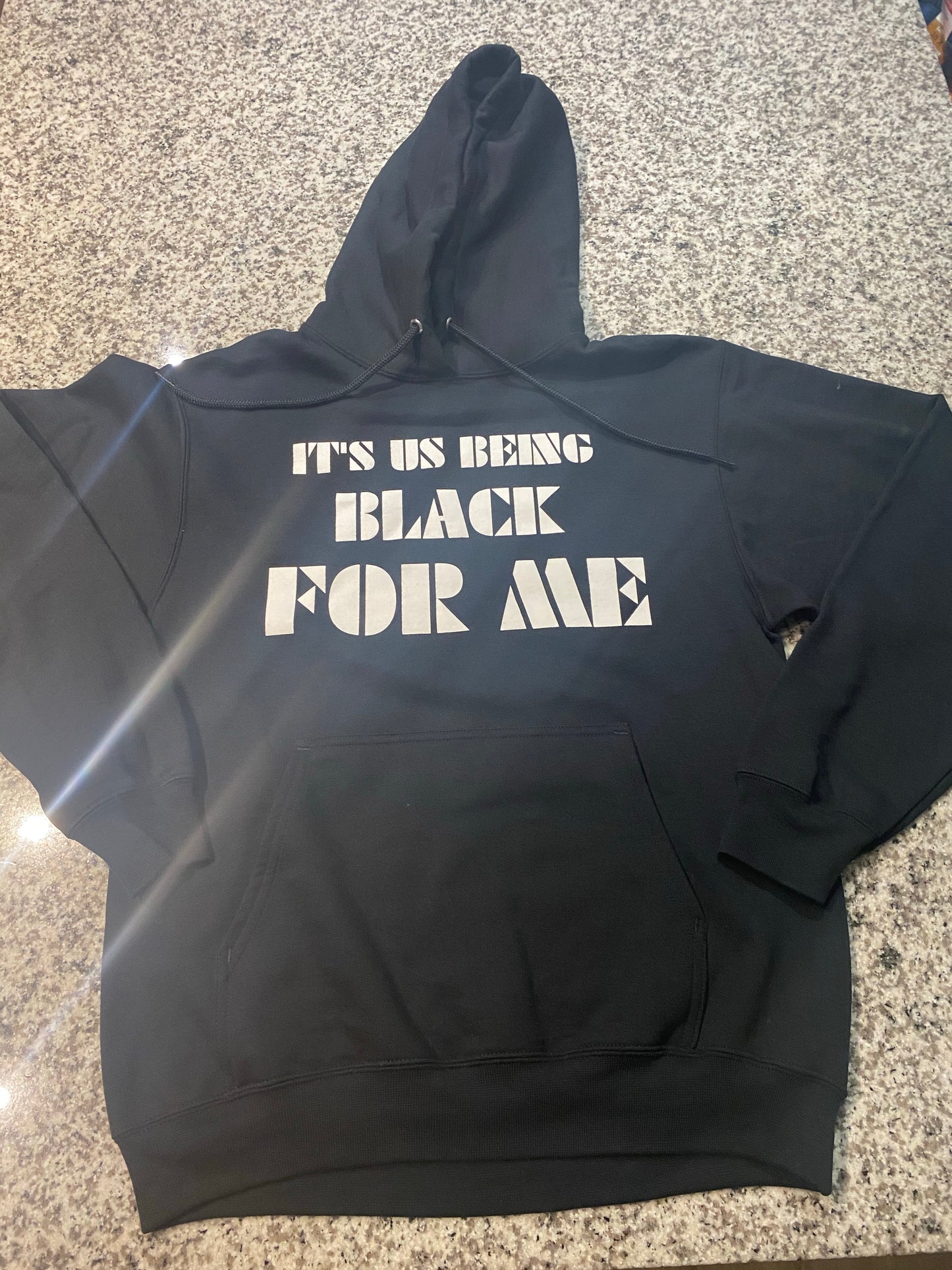 It’s us being black for me hoodie - The Drafts